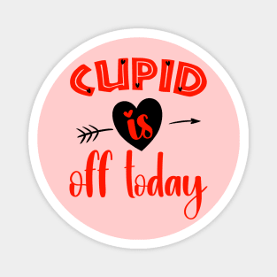 Cupid is Off Today Magnet